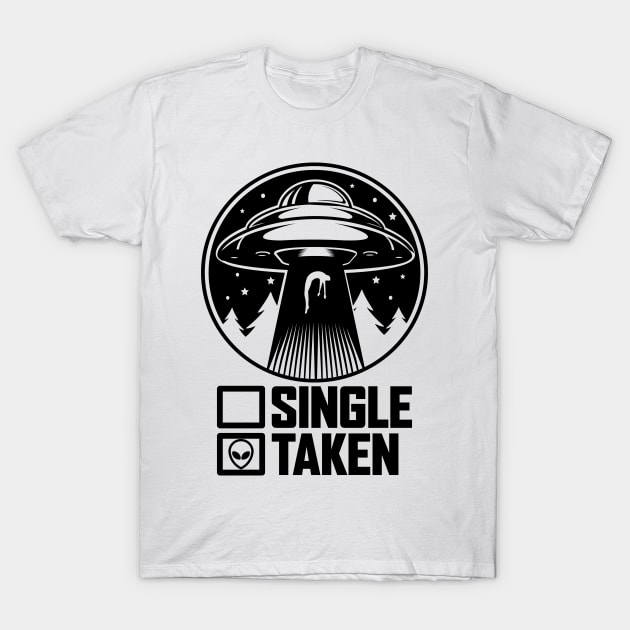 Single Or Taken Funny Alien UFO Valentine's Day T-Shirt by Seaside Designs